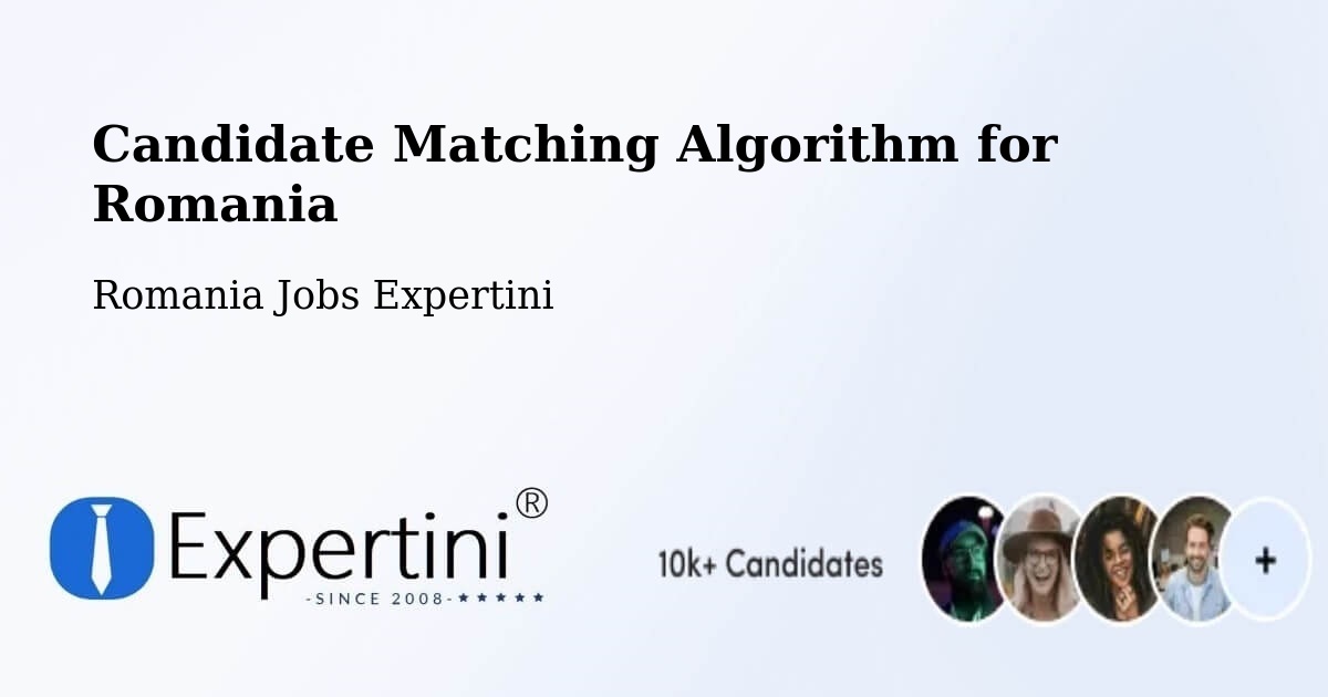 Candidate Matching Algorithm Overview – Comuna Teslui - Romania Jobs Expertini