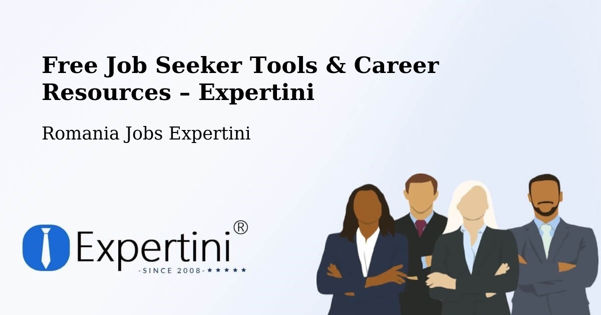 Free Job Seeker Tools & Career Resources – Comuna Teslui - Comuna Teslui, Romania Jobs Expertini
