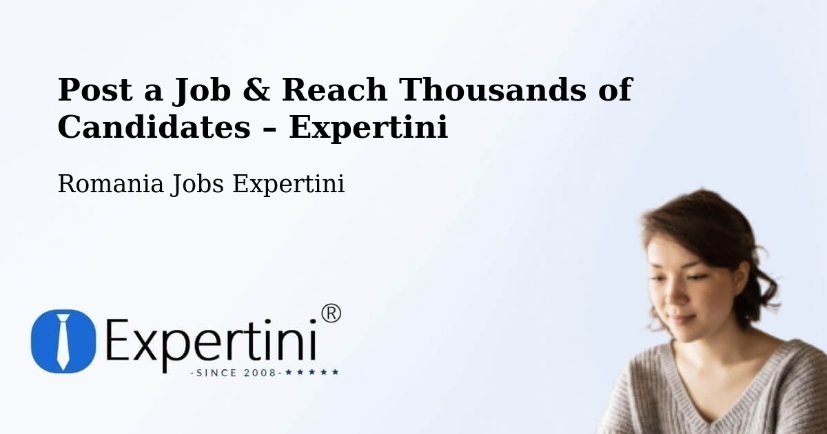 Post a Job in Comuna Teslui – Hire the Right Talent - Comuna Teslui, Romania Jobs Expertini