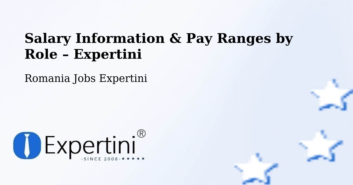 Salary Information & Pay Ranges – Comuna Teslui - Comuna Teslui, Romania Jobs Expertini